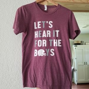 LETS HEAR IT FOR THE BOYS FOOTBALL TSHIRT